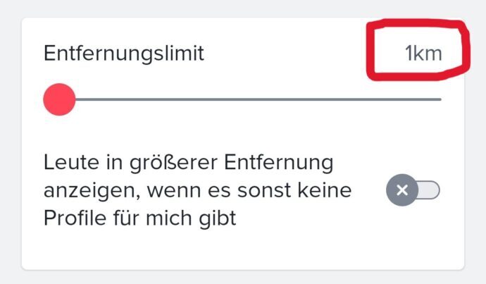 Wenn du die Entfernung stark einschränkst, kannst du indirekt deine Tinder Likes ohne Abo sehen